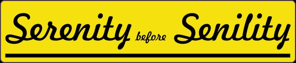 Humorour Decal Stickers by HighgateHouse - Serenity Before Senility