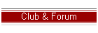 Club & Forum